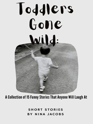 cover image of Toddlers Gone Wild